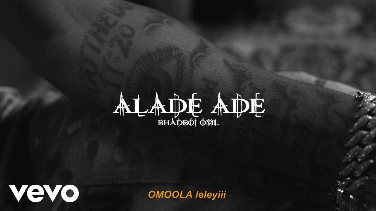 Bhadboi OML - Alade Ade (Visualizer) adlı videoyu YouTube'da izle Bhadboi OML - Alade Ade (Visualizer) adlı videoyu YouTube'da izle