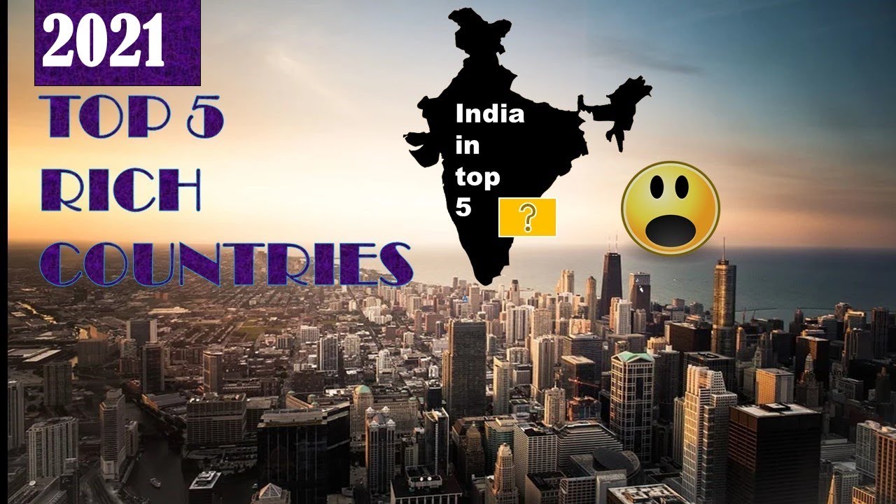 2021 TOP 5 RICH COUNTRIES IN THE WORLD || RICHEST COUNTRIES IN THE WORLD ||