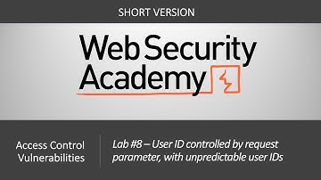 Broken Access Control - Lab #8 UID controlled by parameter, with unpredictable UIDs | Short Version