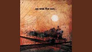 My Lover's Gone (feat. Rachel Austin) - So Was The Sun