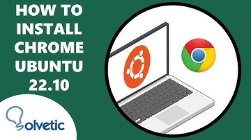 How to Install Chrome on Ubuntu 22.10 ✔️