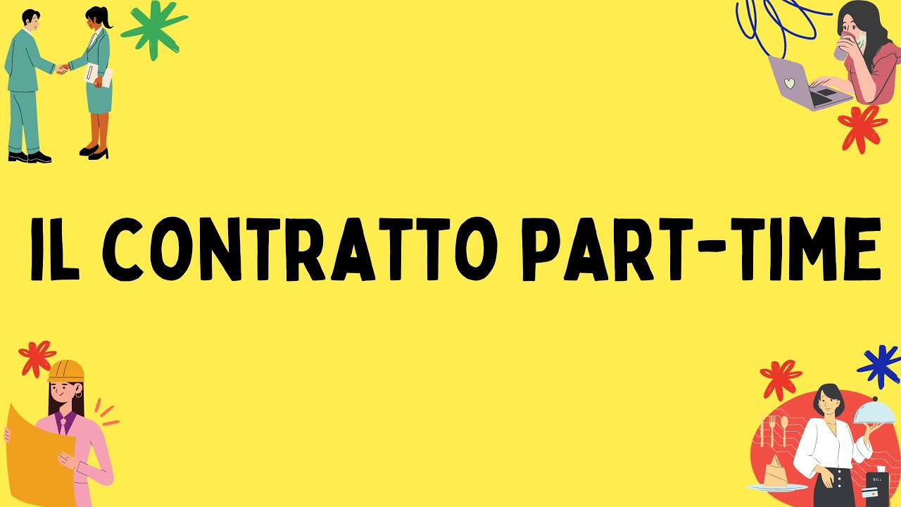 Contratto part-time: tutti i dettagli da sapere!