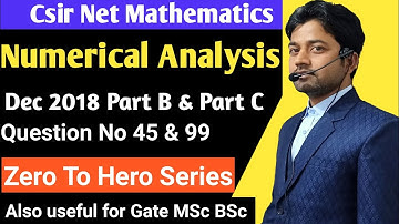 #76 | Csir Net Mathematics |  Numerical Analysis Dec 2018 | By Pk Sharma | iit jam | Gate | MSc |