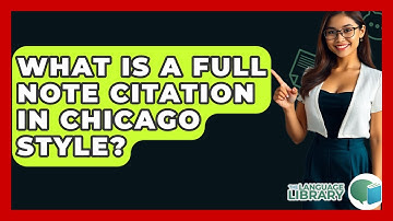 What Is A Full Note Citation In Chicago Style? - The Language Library