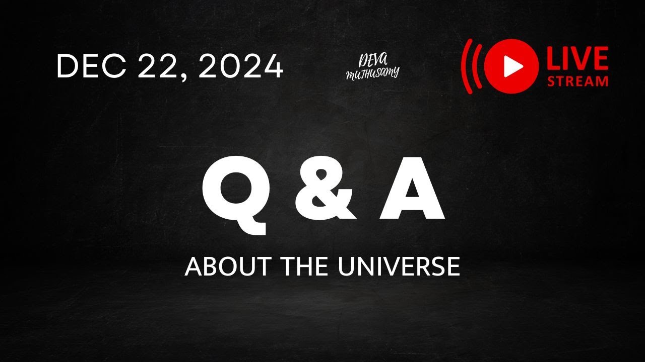 DEC 22 , 2024- Live Session | Q & A about The Universe in Tamil | Deva Muthusamy