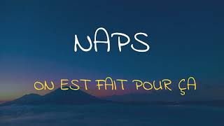 🎧 NAPS -  ON EST FAIT POUR ÇA (SPEED UP + REVERB)