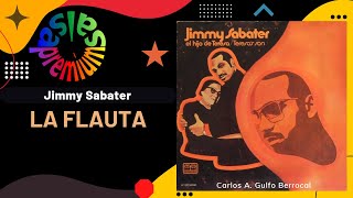 Video thumbnail of "🔥LA FLAUTA por JIMMY SABATER - Salsa Premium"