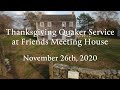 Thanksgiving Quaker Service at Friends Meeting House - November 26th, 2020