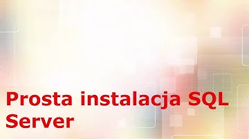 Kurs SQL. Instalacja i narzedzia. Instalacja SQL Server. Egzamin 70-461: Instalacja SQL