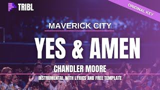 Maverick City Music | Yes \& Amen Instrumental Music \& Lyrics Original Key