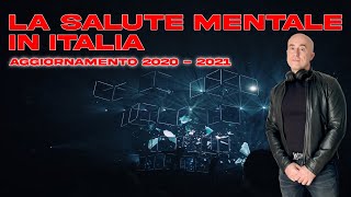 La Salute Mentale in Italia, aggiornamento 2020-2021