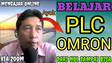 BELAJAR PLC OMRON DARI NOL SAMPAI BISA, KESERUAN MENGAJAR ONLINE ZOOM