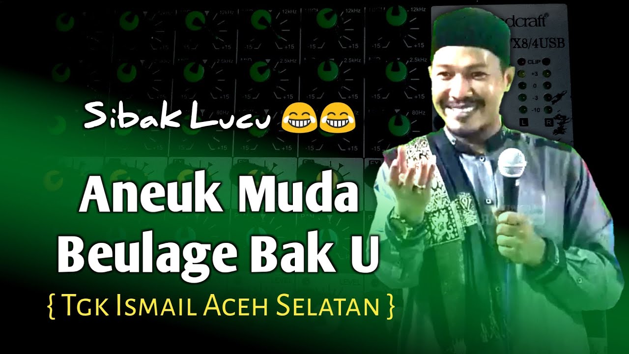 PEMUDA BEULAGE BAK U  || TGK ISMAIL ACEH SELATAN