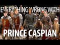 Everything Wrong With Prince Caspian in 15 Minutes or Less
