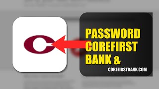 How To Reset Your Password On CoreFirst Bank & Trust 2026 (SIMPLE GUIDE)