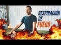 Haz esta respiración: Respiración de fuego