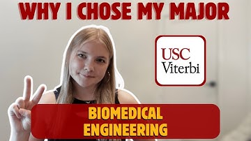 Why I Chose My Major: Biomedical Engineering