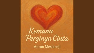 Download Lagu Kemana Perginya Cinta MP3