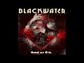 BlackWater - Good As Evil (Full Album 2018)