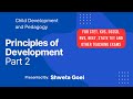 Principles of development | Part 2 | for the prep of CTET, KVS, DSSSB and other teaching exams
