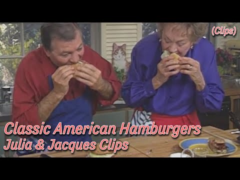 Classic Hamburgers - Julia Child & Jacques Pepin Clips