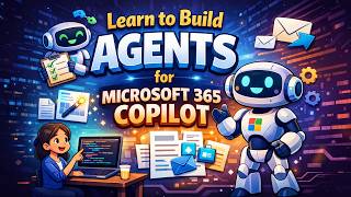 Learn to Build Agents For Microsoft 365 CoPilot | Become CoPilot Master | Tech Edge AI