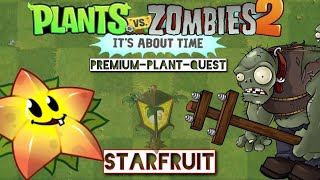 Plants vs. Zombies 2- Premium Plant Quest: Starfruit (Level- 1-5)