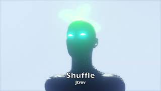 Shuffle -Jtrev