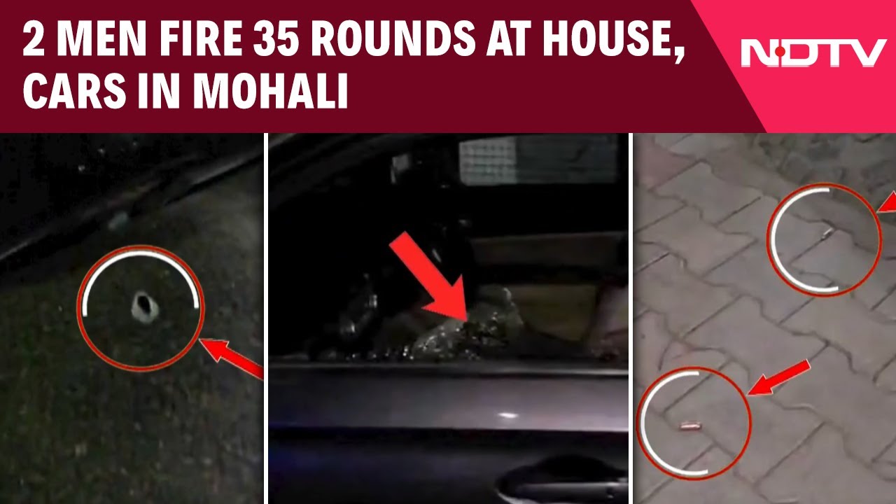 Mohali Firing | 2 Men Fire 35 Rounds At House, Cars In Mohali, Family Has No Idea Why