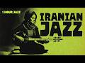 Iranian Jazz Our Ceilings Fell Apart 1 Hour Instrumental Jazz Melodies 