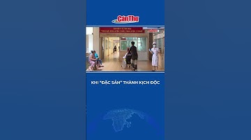 Khi “đặc sản” thành kịch độc | Cần Thơ