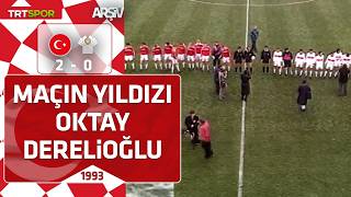 Türkiye - Bağımsız Devletler Topluluğu: 2-0 (1993 Özel Maç) Maçın Yıldızı Oktay Derelioğlu
