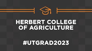 Spring 2023 Herbert College of Agriculture Commencement