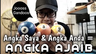 ANGKA SAYA DIGABUNG DENGAN ANGKA ANDA = ANGKA AJAIB JOSS GANDOSS (PECINTA ANGKA,,BUKTIKAN!!)