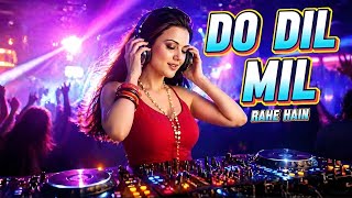 ⚡️DO DIL MIL RAHE HAIN 💖  REMIX BASS BOOSTED 🔊 2026 🚀 | LOVE VIBE 🔥#DoDilMilRaheHain
