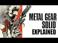 Metal Gear Solid Explained