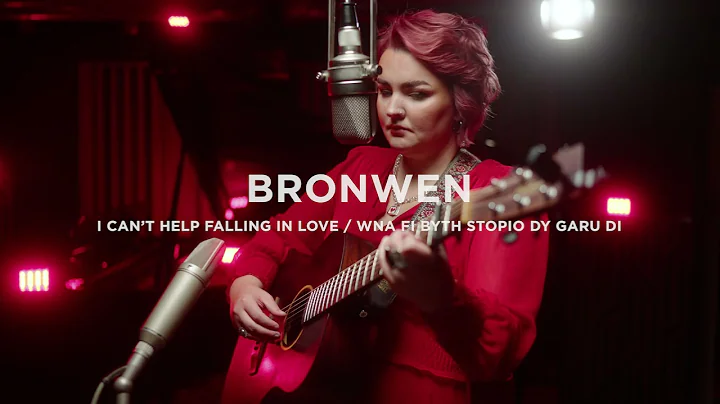 BRONWEN - I Cant Help Falling in Love / Wna Fi Byt...