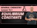 Equilibrium Constants 15 1 General Chemistry 