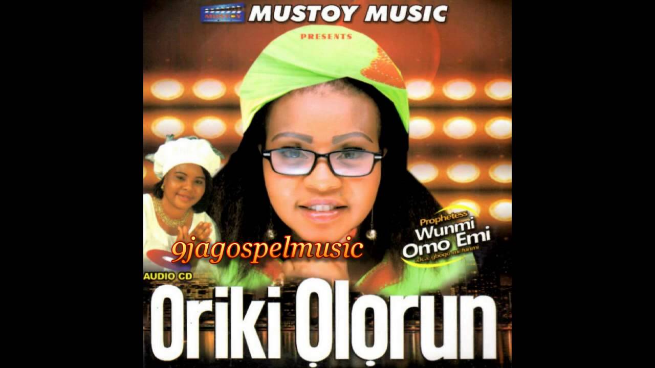 Wunmi Omo Emi - Oriki Olorun