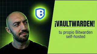 Vaultwarden: tu propio Bitwarden self-hosted · 12.9