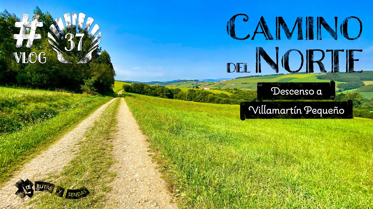 Camino del Norte · vlog 37 | Descenso a Villamartín Pequeño #galicia