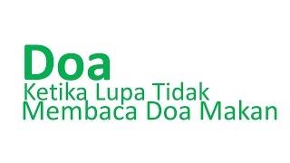 Doa Ketika Lupa Tidak Membaca Doa Makan dan Artinya