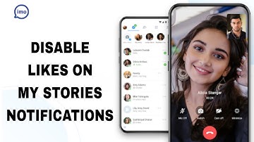 How To Disable Likes On My Stories Notifications On Imo App