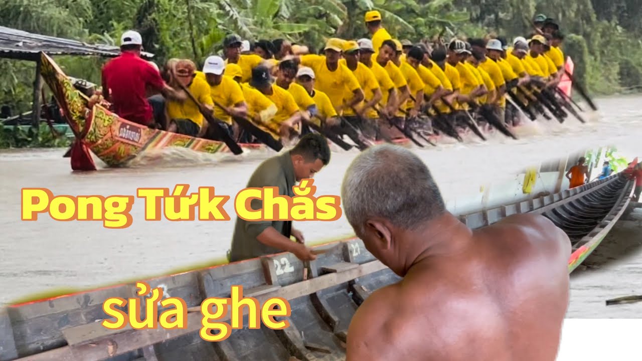 ghe ngo Pong Tứk Chắs bắt đầu sửa ghe