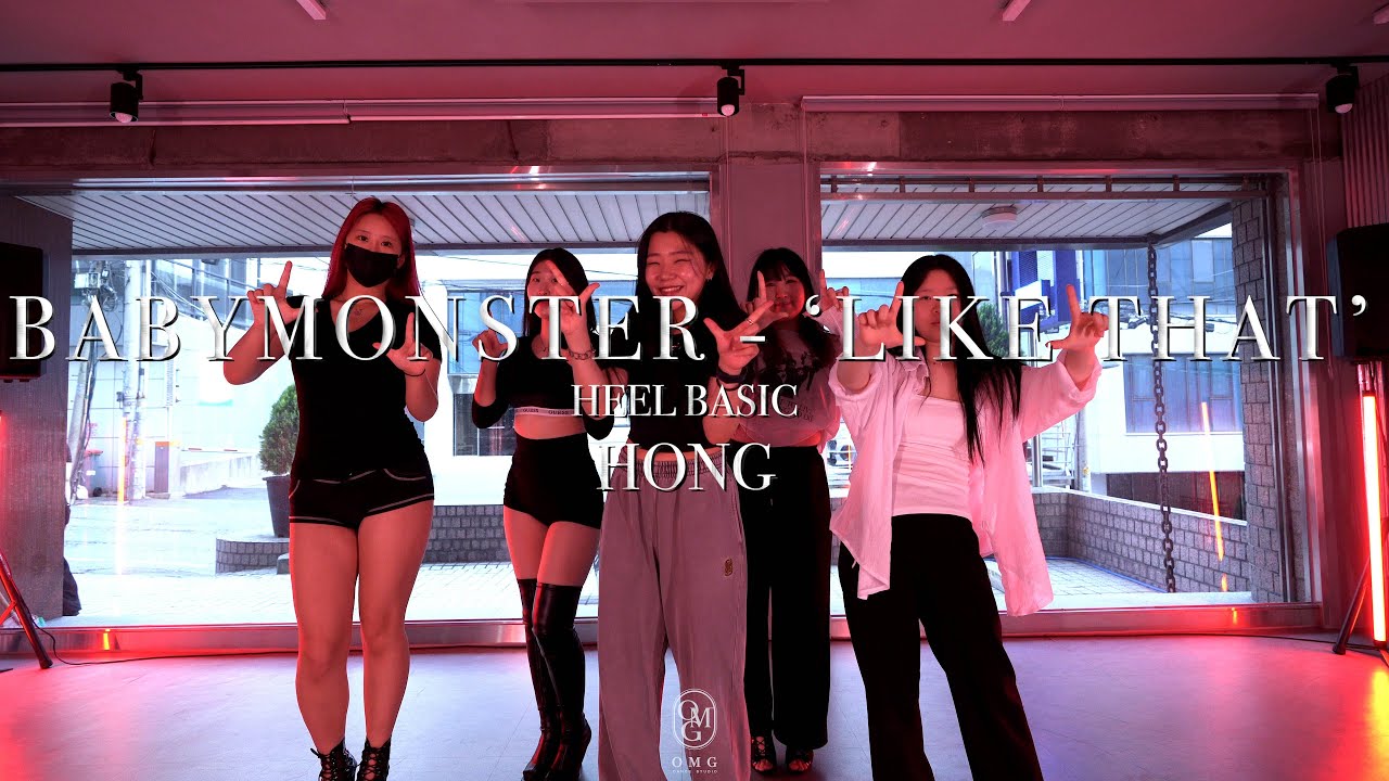 HEEL BASIC HONG Choreography / BABYMONSTER - ‘LIKE THAT’ - YouTube