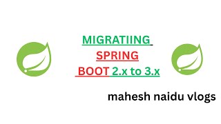 🚀 Spring Boot Migration from 2.x to 3.x | Upgrade Guide from 2.7 to 3