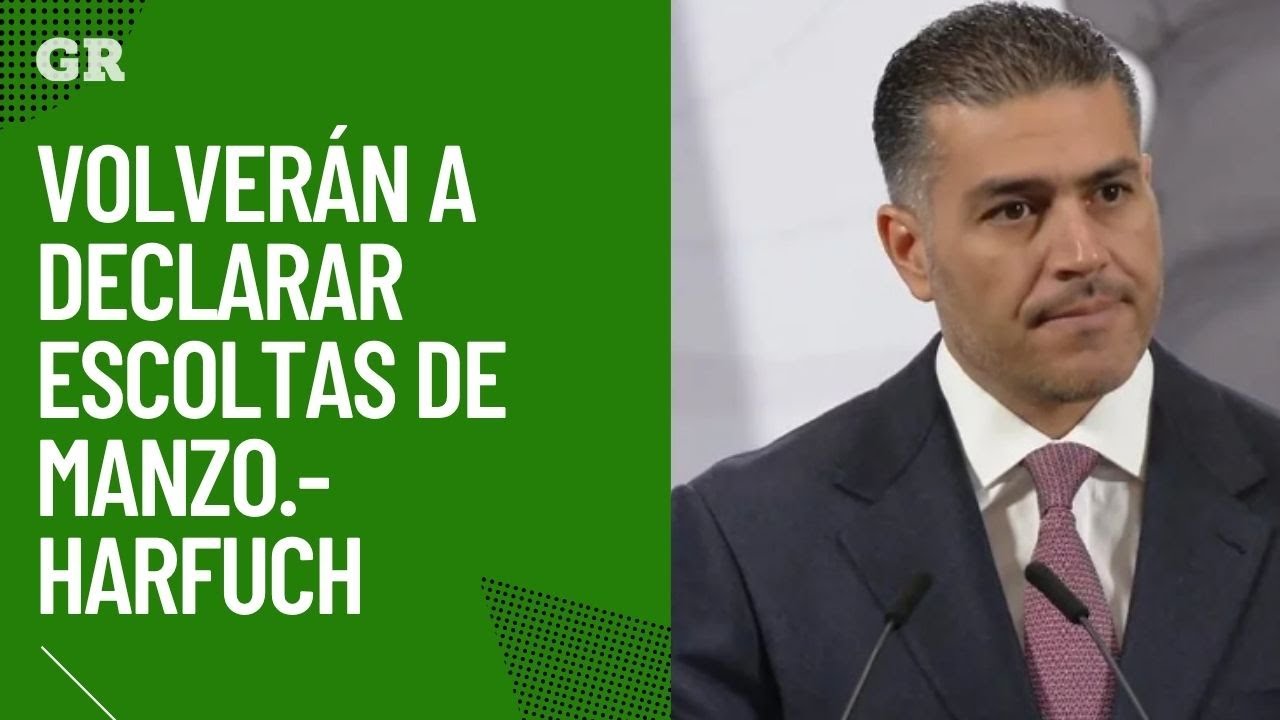 Volverán a declarar escoltas de Manzo.- Harfuch - YouTube
