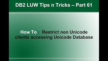 DB2 Tips n Tricks Part 61 - How To Restrict Non Unicode clients accessing Unicode Database