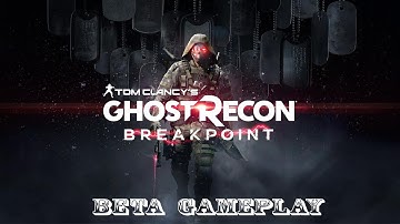 Ghost Recon Breakpoint Beta gameplay- PART 1| FULL HD(1080P)
