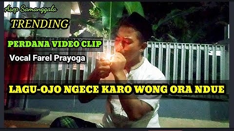 PERDANA-VOCAL(FAREL PRAYOGA)VIDEO CLIP ORIGINAL LAGU OJO NGECE KARO WONG ORA NDUE